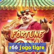 r66 jogo tigre